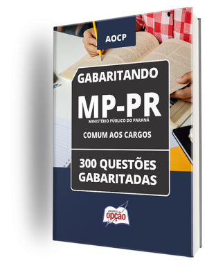 Caderno MP-PR - Comum aos Cargos - 300 Questões Gabaritadas