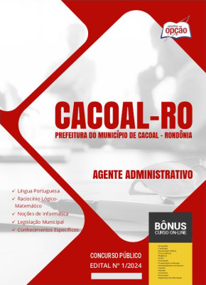 Apostila Prefeitura de Cacoal - RO 2024 - Agente Administrativo