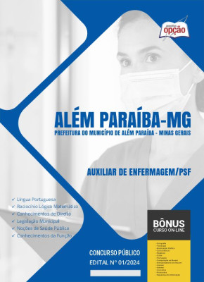 Apostila Prefeitura de Além Paraíba - MG 2024 - Auxiliar de Enfermagem/PSF