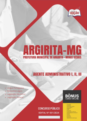 Apostila Prefeitura de Argirita - MG em PDF - Agente Administrativo I, II, III 2024