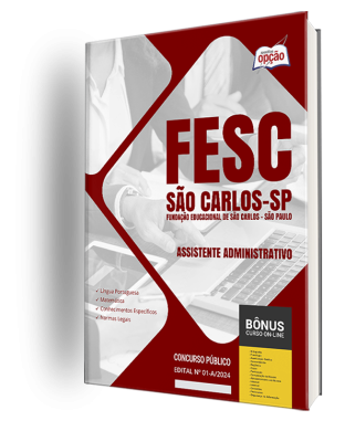 Apostila FESC São Carlos - SP 2024 - Assistente Administrativo