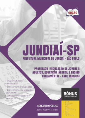 Apostila Prefeitura de Jundiaí - SP 2024 - Professor I (Educação de Jovens e Adultos, Educação Infantil e Ensino Fundamental - Anos Iniciais)