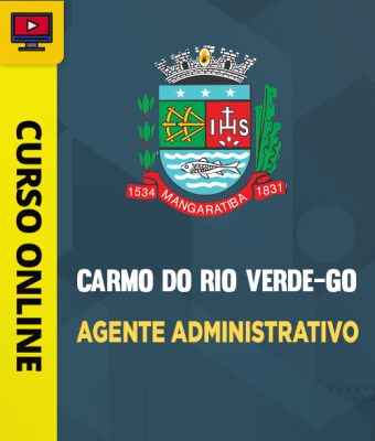 Curso Prefeitura de Carmo do Rio Verde-GO - Agente Administrativo