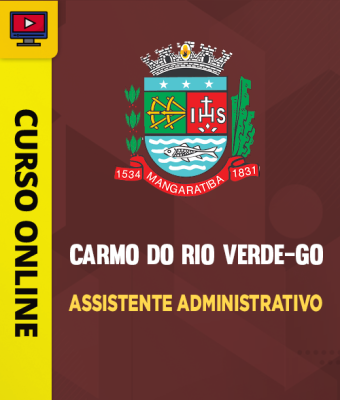 Curso Prefeitura de Carmo do Rio Verde-GO - Assistente Administrativo