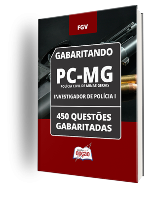 Caderno PC-MG - Investigador de Polícia I - 450 Questões Gabaritadas