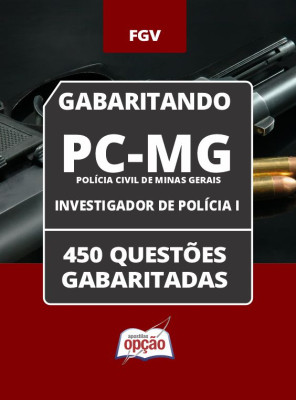 Caderno PC-MG - Investigador de Polícia I - 450 Questões Gabaritadas