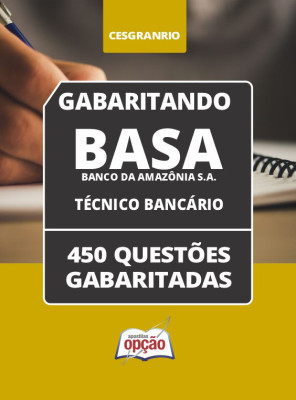 Caderno BASA - Técnico Bancário - 450 Questões Gabaritadas