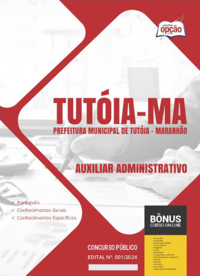 Apostila Prefeitura de Tutóia - MA 2024 - Auxiliar Administrativo