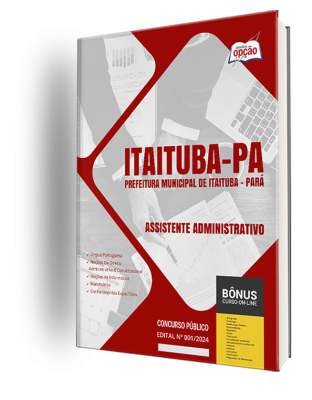 Apostila Prefeitura de Itaituba - PA 2024 - Assistente Administrativo