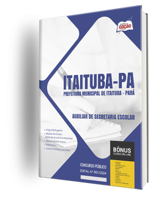 Apostila Prefeitura de Itaituba - PA 2024 - Auxiliar de Secretaria Escolar