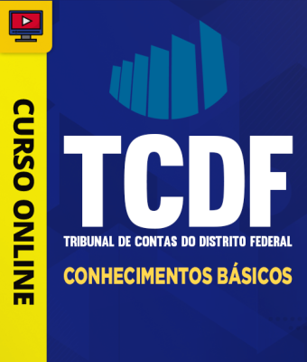 Curso Tribunal de Contas do Distrito Federal - TCDF - Conhecimentos Básicos