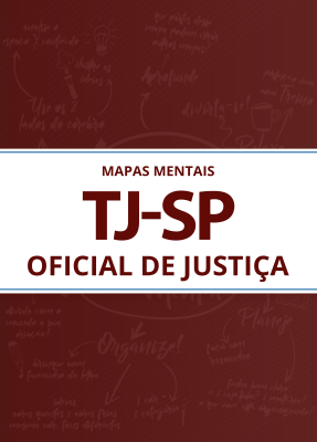 330 Mapas Mentais para TJ-SP - Oficial de Justiça (PDF)