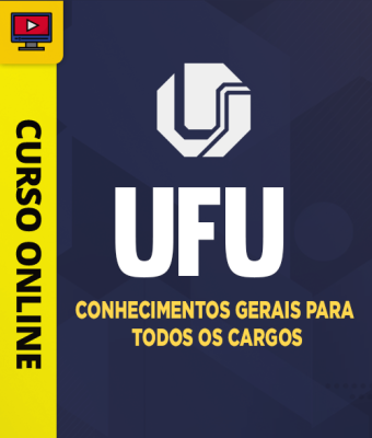 Curso UFU - Conhecimentos Gerais para Todos os Cargos