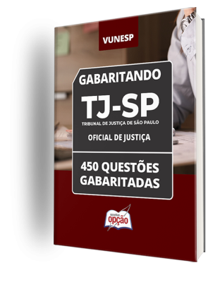 Caderno TJ-SP - Oficial de Justiça - 450 Questões Gabaritadas