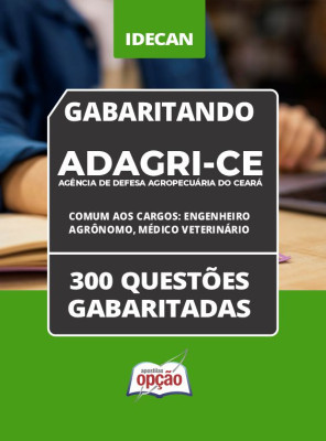 Caderno ADAGRI-CE - Comum aos Cargos: Engenheiro Agrônomo e Médico Veterinário - 300 Questões Gabaritadas