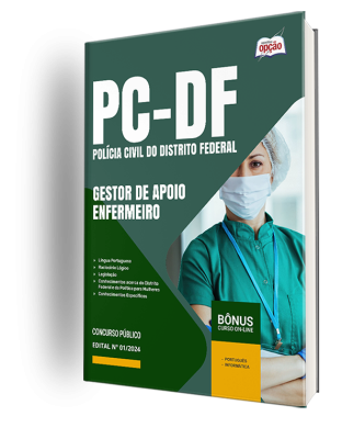 Apostila PCDF 2024 - Gestor de Apoio às Atividades Policiais Civis – Especialidade: Enfermeiro