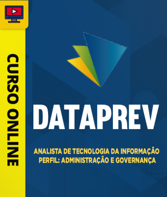 Curso DATAPREV - Analista de Tecnologia da Informação - Perfil: Administração e Governança