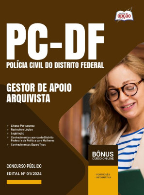 Apostila PCDF 2024 - Gestor de Apoio às Atividades Policiais Civis – Especialidade: Arquivista