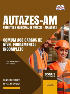 Apostila Prefeitura de Autazes - AM 2024 - Comum aos Cargos de Nível Fundamental Incompleto