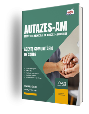 Apostila Prefeitura de Autazes - AM 2024 - Agente Comunitário de Saúde- Rural e Agente Comunitário de Saúde - Urbano