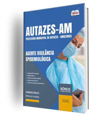 Apostila Prefeitura de Autazes - AM 2024 - Agente Vigilância Epidemiológica