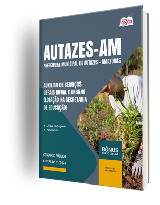 Apostila Prefeitura de Autazes - AM 2024 - Auxiliar de Serviços Gerais Rural e Urbano (Lotação na Secretaria de Educação)