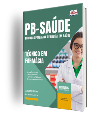 Apostila PB Saúde 2024 - Técnico em Farmácia