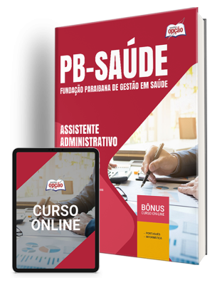 Apostila PB Saúde 2024 - Assistente Administrativo