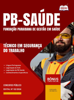 Apostila PB Saúde 2024 - Técnico em Segurança do Trabalho