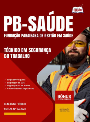 Apostila PB Saúde 2024 - Técnico em Segurança do Trabalho