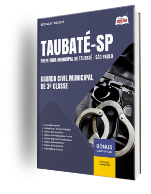 Apostila Prefeitura de Taubaté - SP 2024 - Guarda Civil Municipal de 3ª Classe