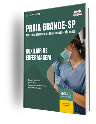 Apostila Prefeitura de Praia Grande - SP 2024 - Auxiliar de Enfermagem