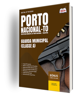 Apostila Prefeitura de Porto Nacional - TO 2024 - Guarda Municipal (Classe A)