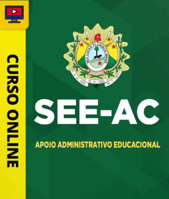 Curso SEE-AC - Apoio Administrativo Educacional