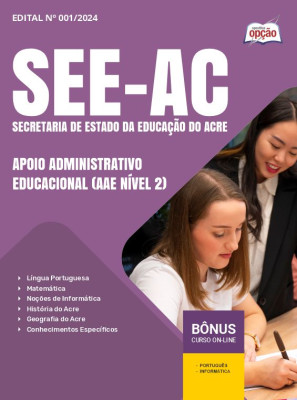 Apostila SEE-AC 2024 - Apoio Administrativo Educacional (AAE Nível 2)