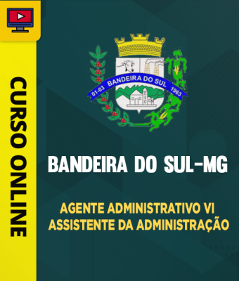 Curso Prefeitura de Bandeira do Sul-MG Assistente da Administração