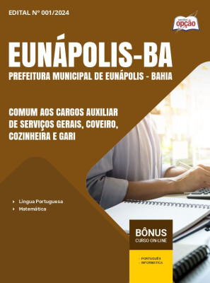 Apostila Prefeitura de Eunápolis - BA 2024 - Comum aos Cargos: Auxiliar de Serviços Gerais, Coveiro, Cozinheira e Gari