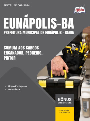 Apostila Prefeitura de Eunápolis - BA em PDF - Comum aos Cargos: Encanador, Pedreiro e Pintor 2024