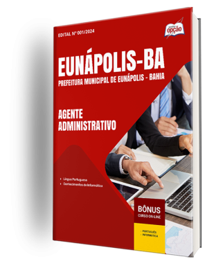 Apostila Prefeitura de Eunápolis - BA 2024 - Agente Administrativo