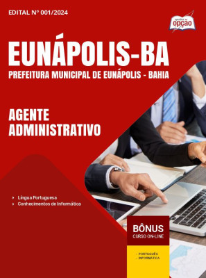 Apostila Prefeitura de Eunápolis - BA em PDF - Agente Administrativo 2024