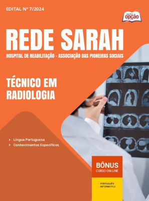 Apostila Rede Sarah 2024 - Técnico em Radiologia