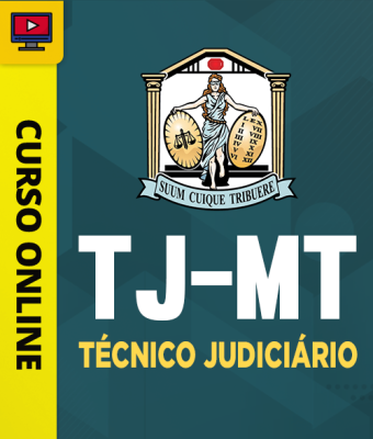 Curso TJ-MT - Técnico Judiciário