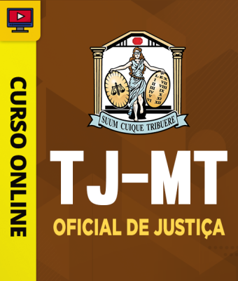 Curso TJ-MT - Oficial de Justiça