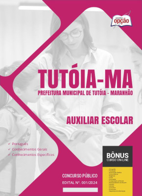 Apostila Prefeitura de Tutóia - MA em PDF - Auxiliar Escolar 2024