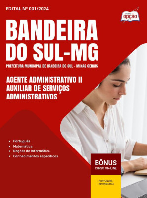 Apostila Prefeitura de Bandeira do Sul - MG 2024 -  Agente Administrativo II - Auxiliar de Serviços Administrativos