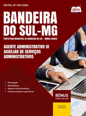 Apostila Prefeitura de Bandeira do Sul - MG 2024 -  Agente Administrativo III - Auxiliar de Serviços Administrativos