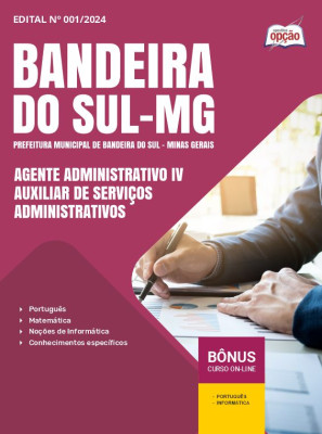 Apostila Prefeitura de Bandeira do Sul - MG 2024 - Agente Administrativo IV - Auxiliar de Serviços Administrativos