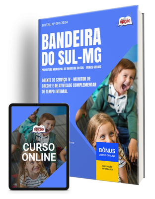 Apostila Prefeitura de Bandeira do Sul - MG 2024 - Agente de Serviço IV - Monitor de Creche e de Atividade Complementar de Tempo Integral