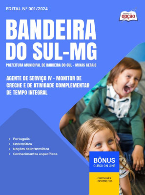 Apostila Prefeitura de Bandeira do Sul - MG 2024 - Agente de Serviço IV - Monitor de Creche e de Atividade Complementar de Tempo Integral