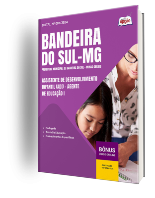 Apostila Prefeitura de Bandeira do Sul - MG 2024 - Assistente de Desenvolvimento Infantil (ADI) - Agente de Educação I